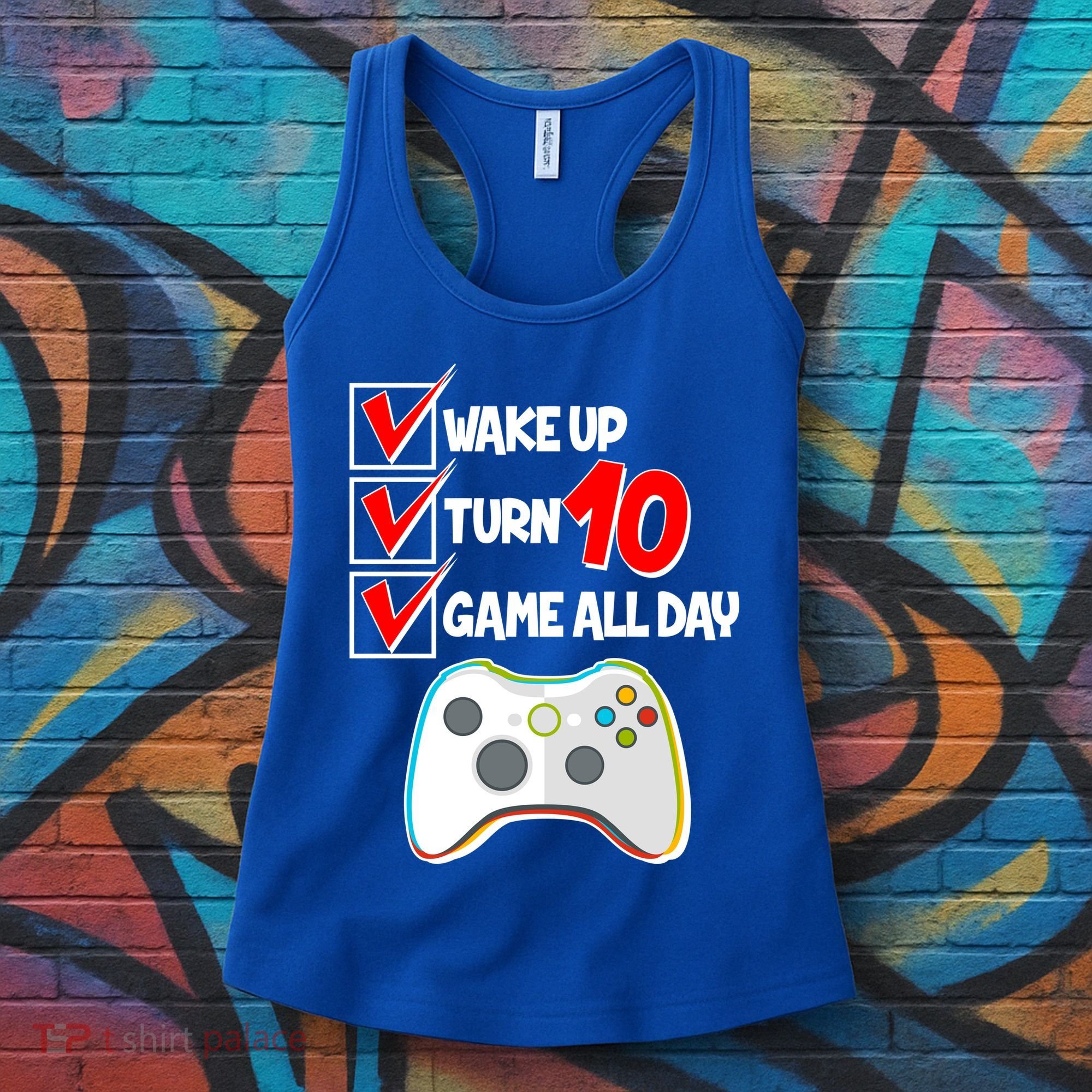 Wake Up Turn Ten Game All Day 10th Birthday Women's Tank Top