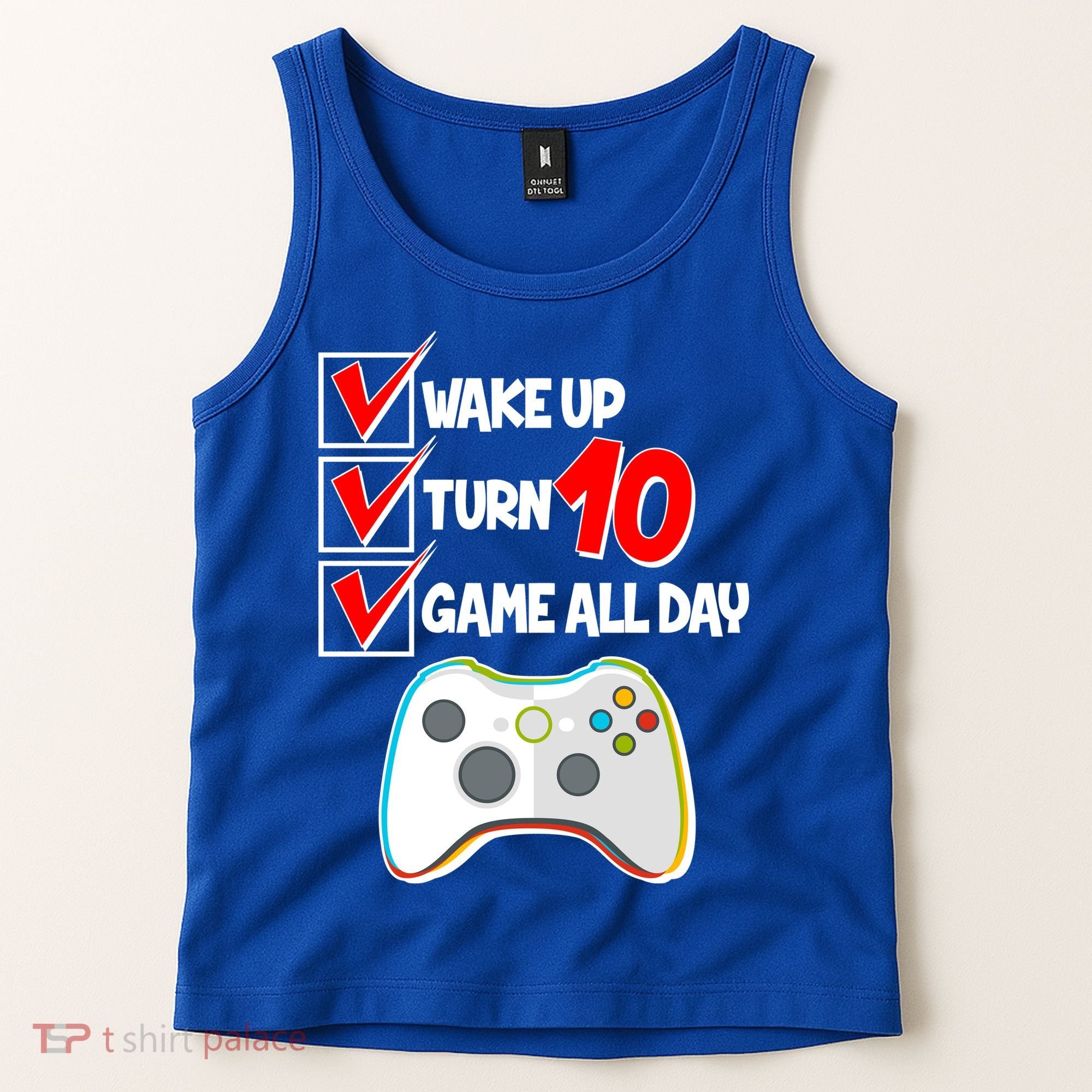 Wake Up Turn Ten Game All Day 10th Birthday Tank Top