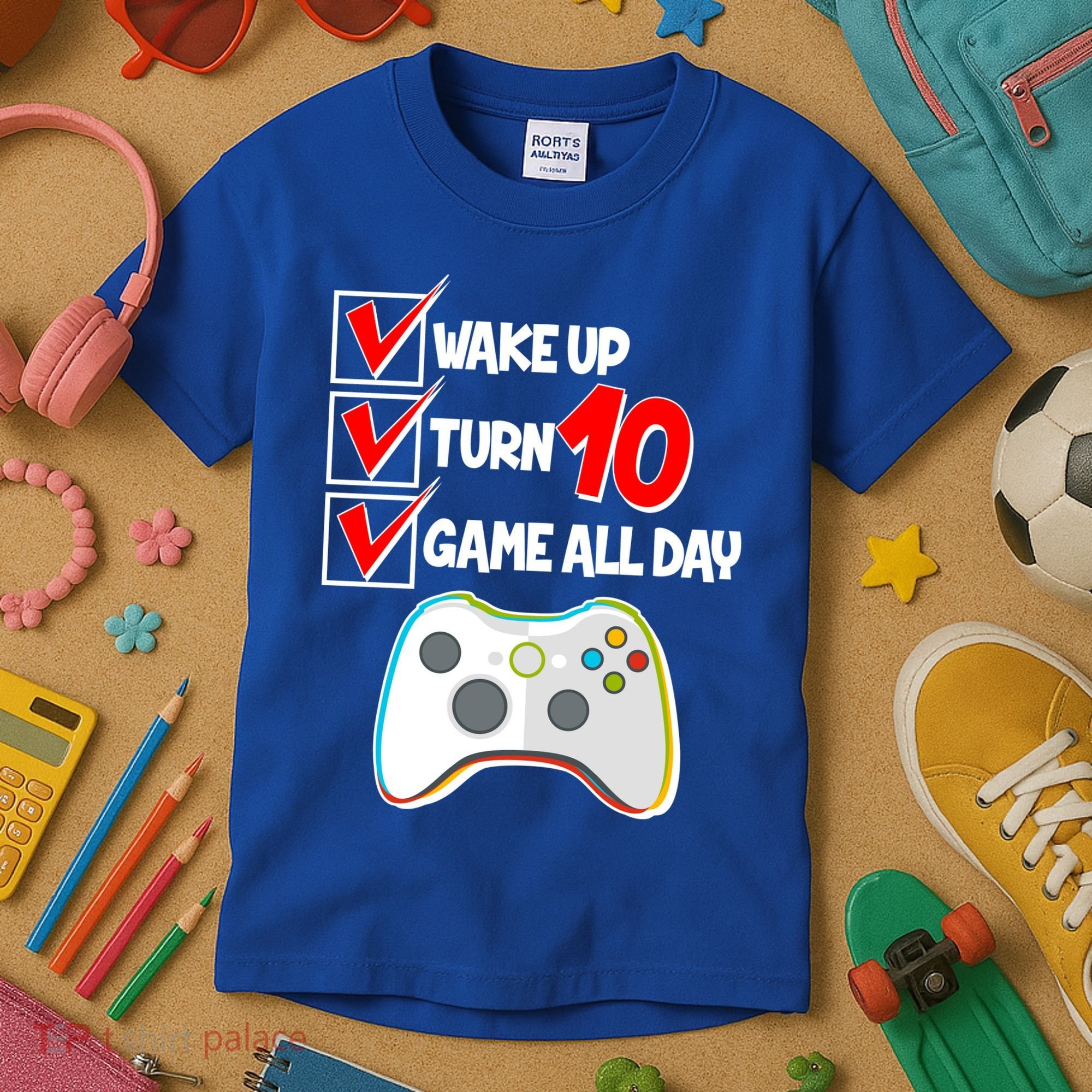 Wake Up Turn Ten Game All Day 10th Birthday Kids T-Shirt