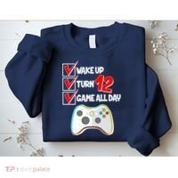 Wake Up Turn Twelve Game All Day 12th Birthday Sweatshirt thumb 2