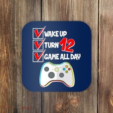 Wake Up Turn Twelve Game All Day 12th Birthday Coaster