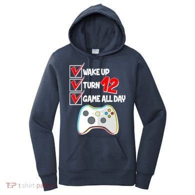 Wake Up Turn Twelve Game All Day 12th Birthday Women's Hoodie