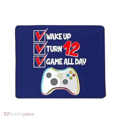 Wake Up Turn Twelve Game All Day 12th Birthday Mousepad