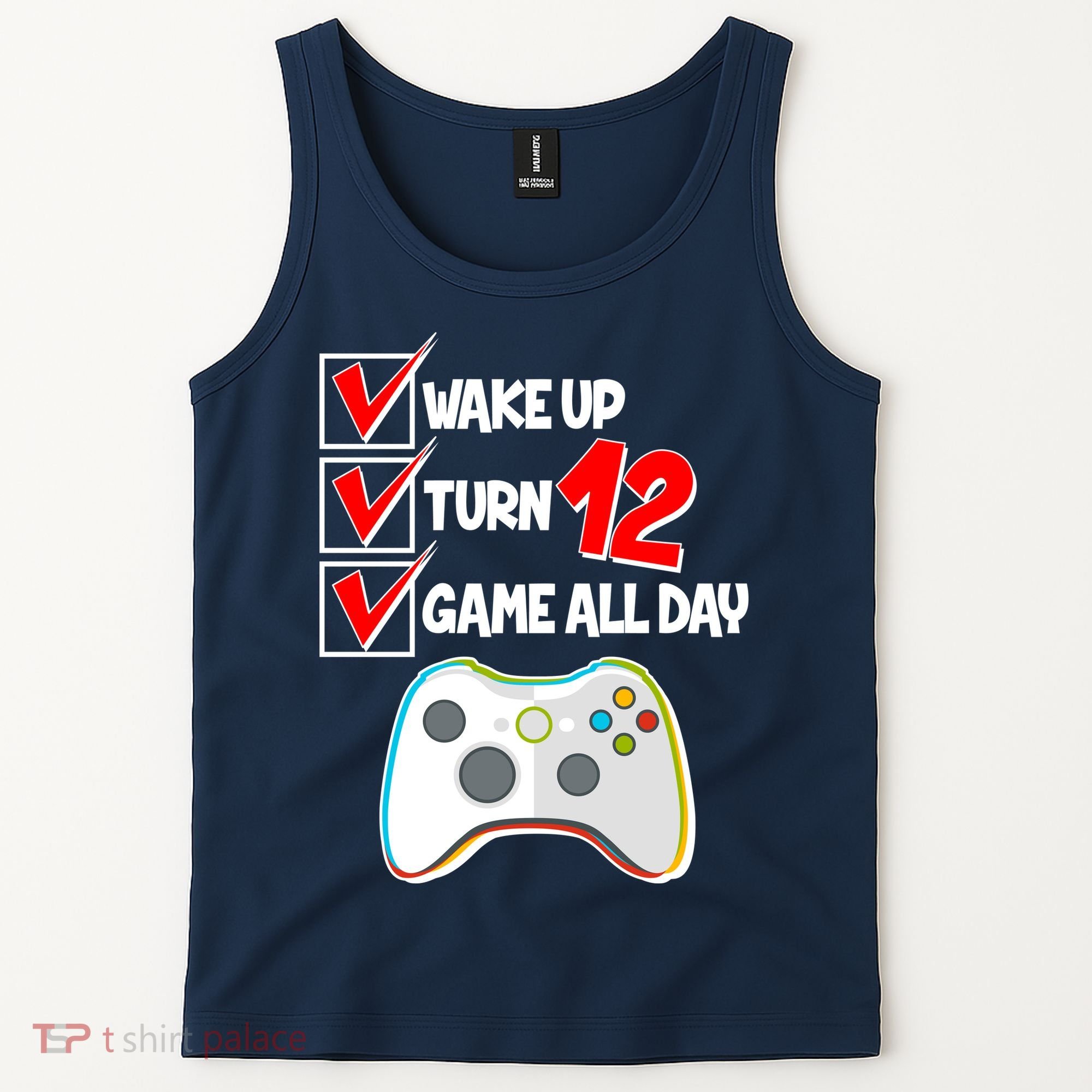Wake Up Turn Twelve Game All Day 12th Birthday Tank Top