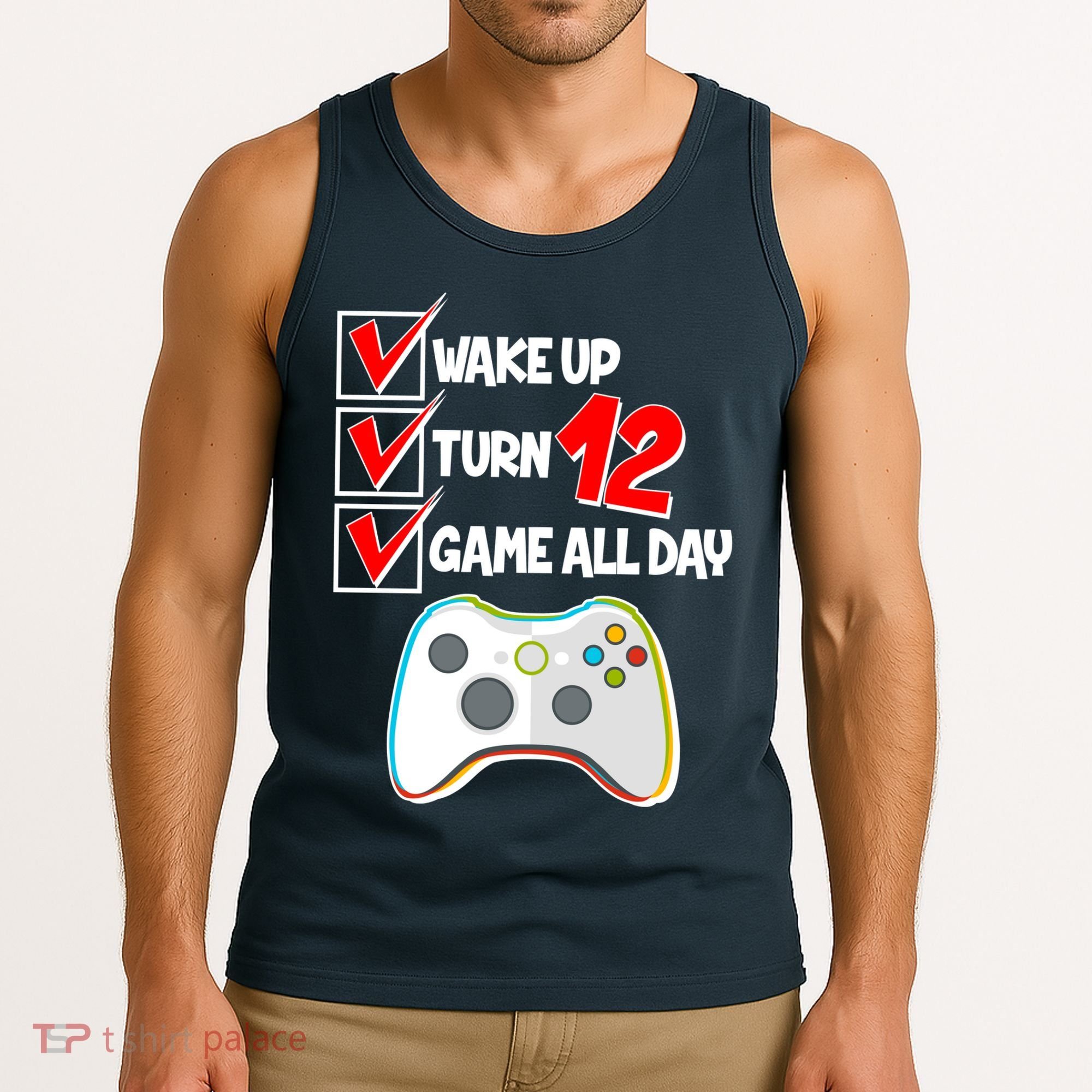 Wake Up Turn Twelve Game All Day 12th Birthday Tank Top