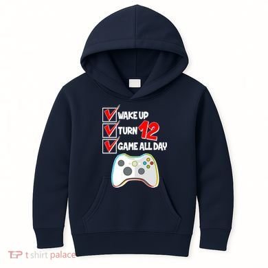 Wake Up Turn Twelve Game All Day 12th Birthday Kids Hoodie