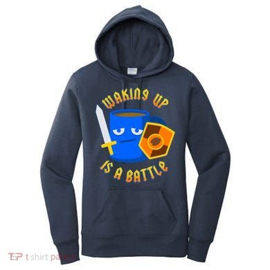 Waking Up is a Battle Funny Coffee Women's Hoodie