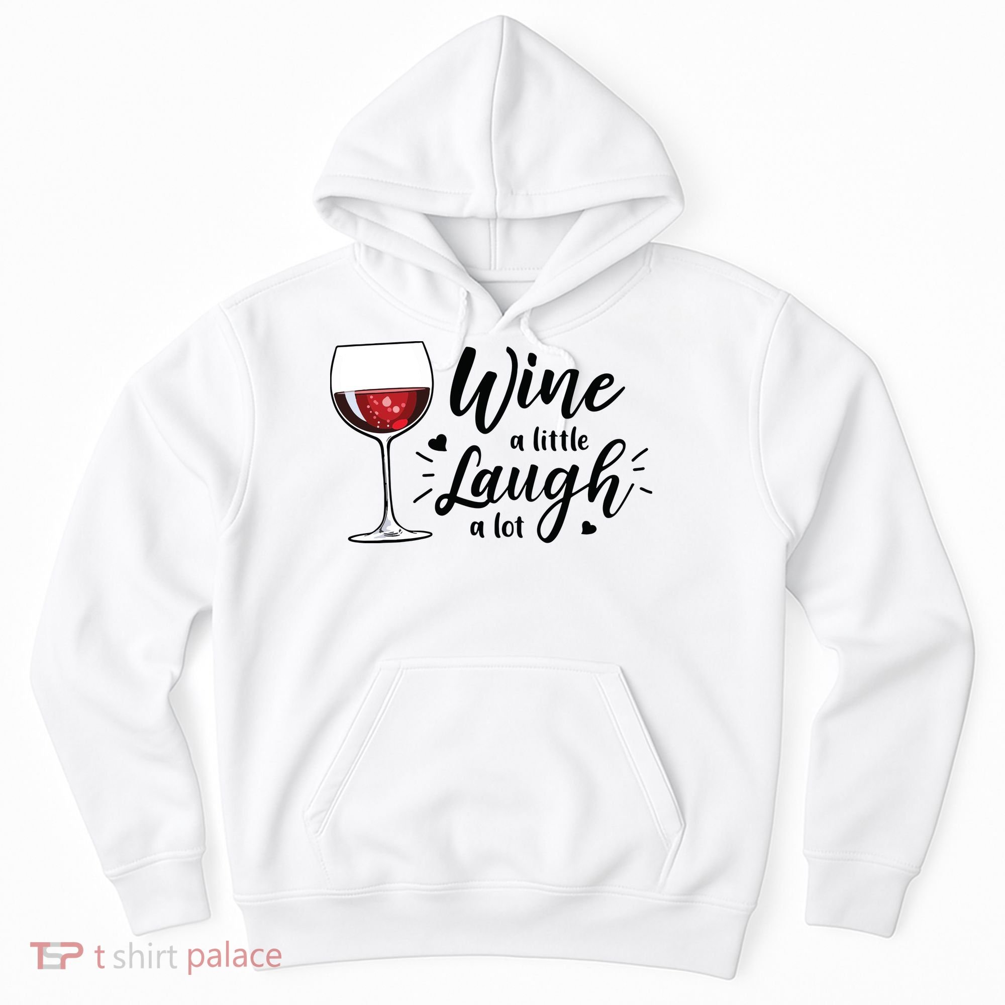 Wine A Little Laugh A Lot Funny Wine Lover Gifts Hoodie