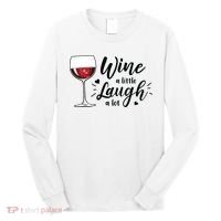 Wine A Little Laugh A Lot Funny Wine Lover Gifts Long Sleeve Shirt thumb 0