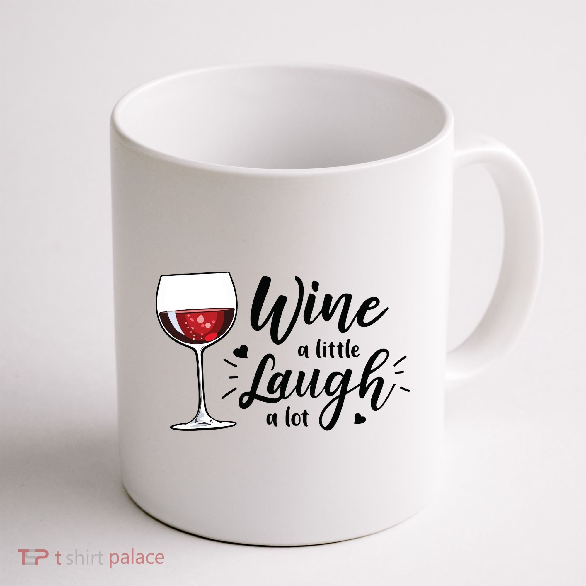 Wine A Little Laugh A Lot Funny Wine Lover Gifts Coffee Mug
