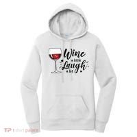 Wine A Little Laugh A Lot Funny Wine Lover Gifts Women's Hoodie thumb 0