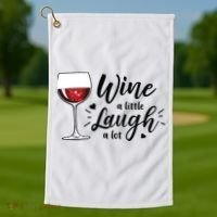 Wine A Little Laugh A Lot Funny Wine Lover Gifts Golf Towel thumb 1