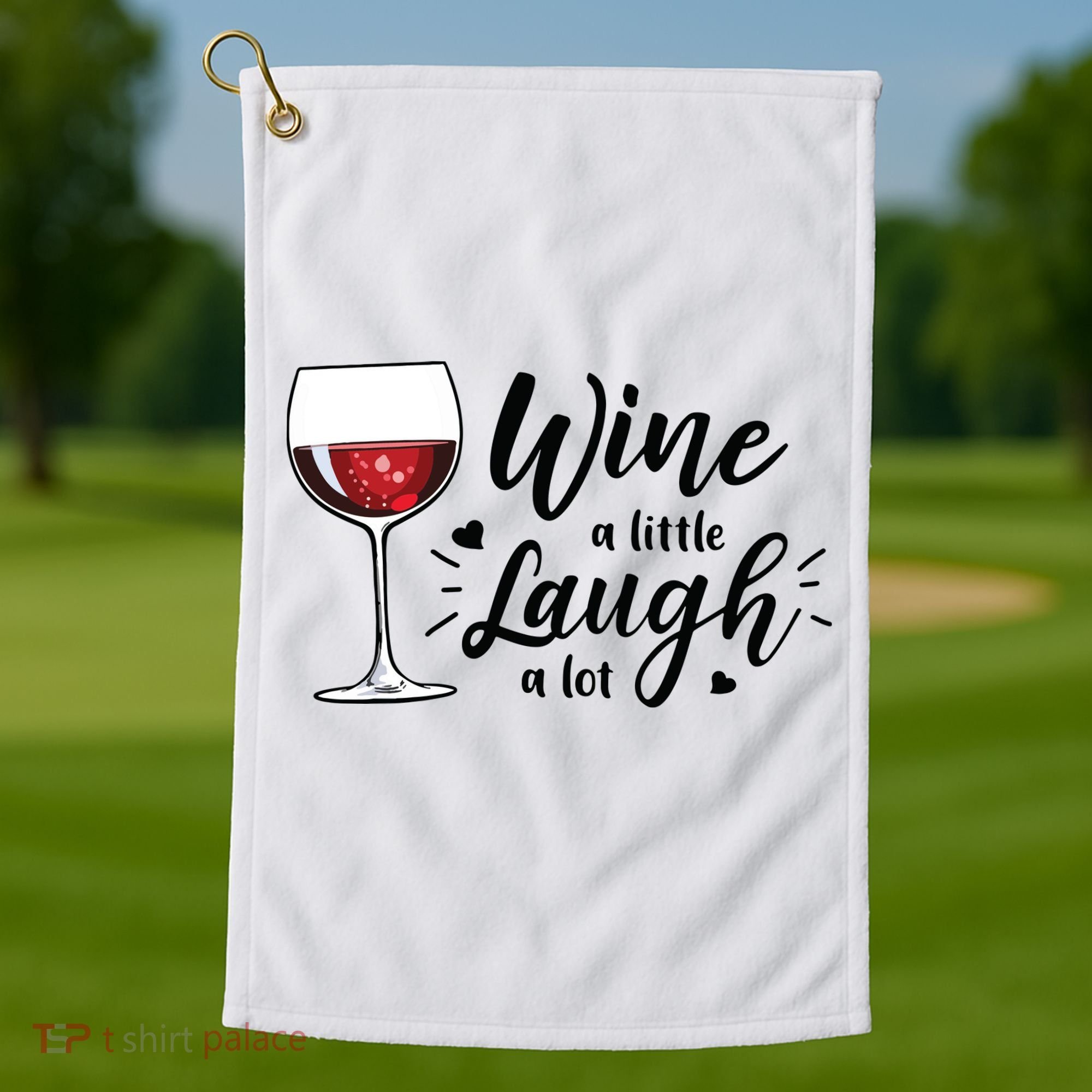 Wine A Little Laugh A Lot Funny Wine Lover Gifts Golf Towel