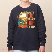 What A Long Strange Trip ItS Been 70s Hippie Camping Lover Women's Sweatshirt thumb 0