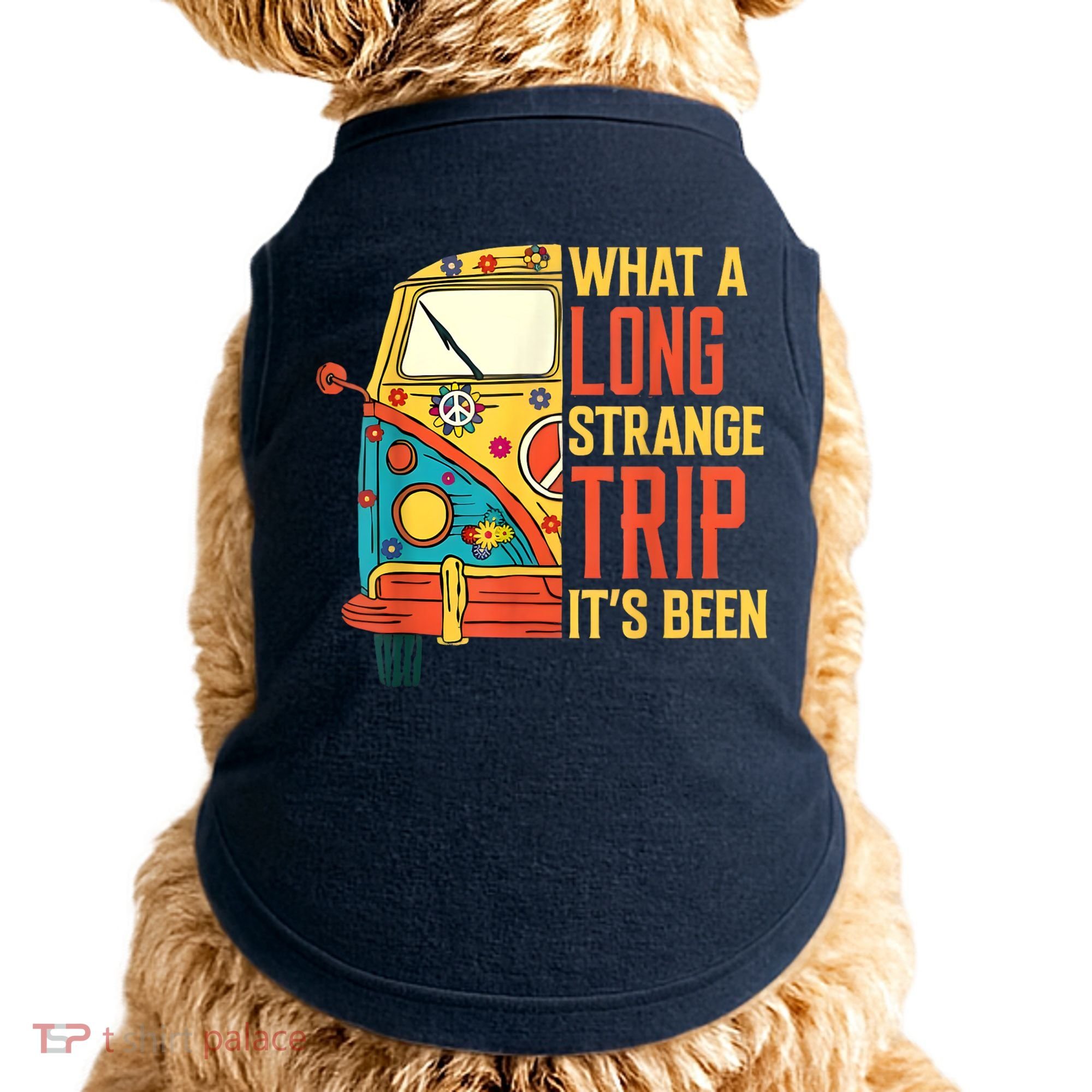 What A Long Strange Trip ItS Been 70s Hippie Camping Lover Doggie Tank