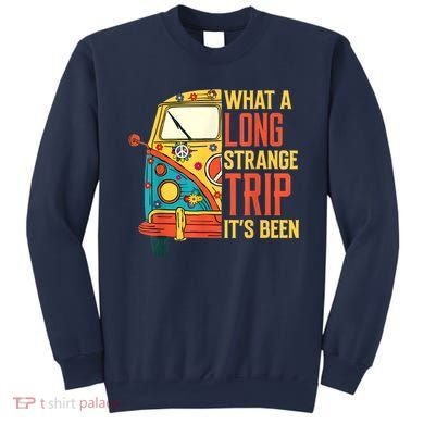 What A Long Strange Trip ItS Been 70s Hippie Camping Lover Sweatshirt