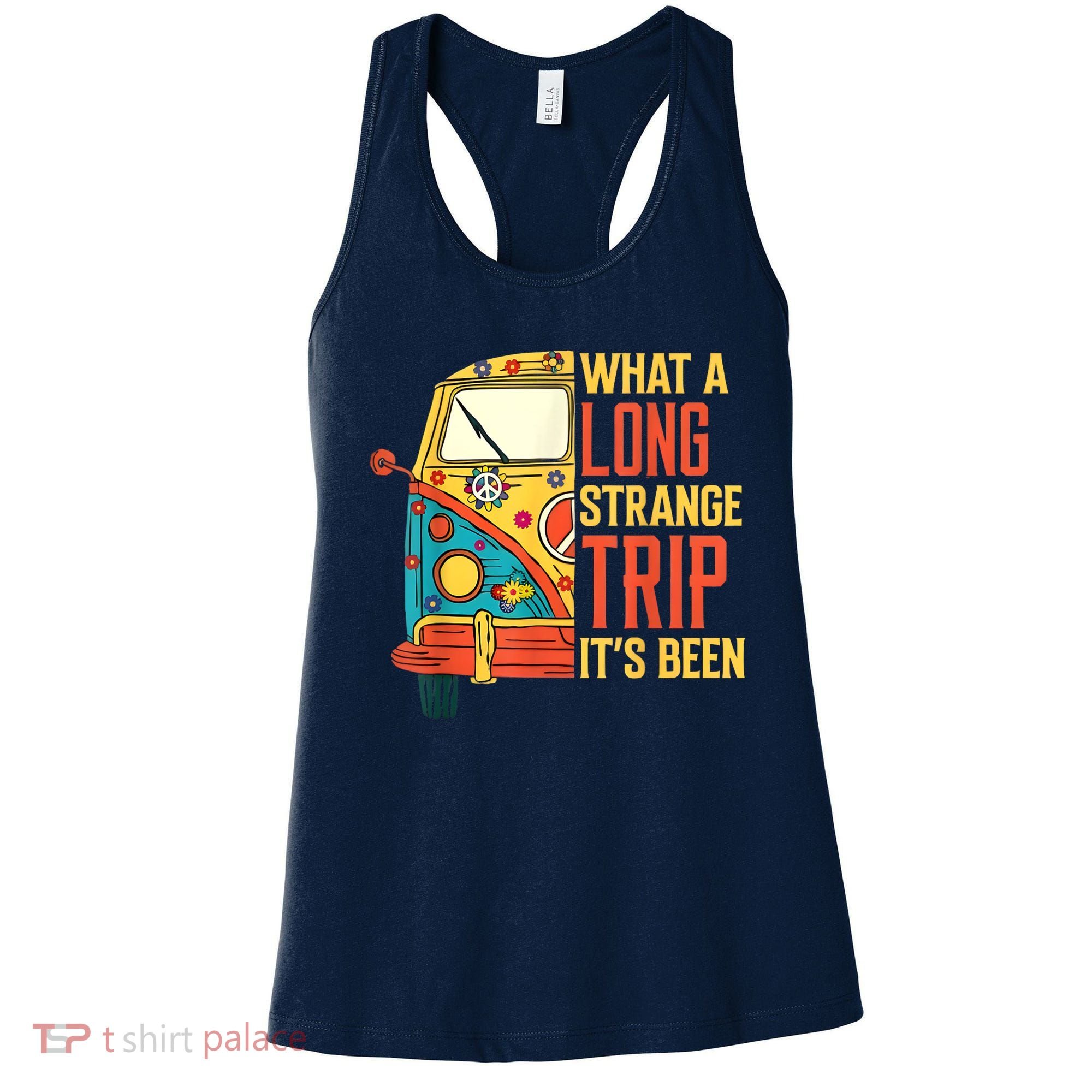 What A Long Strange Trip ItS Been 70s Hippie Camping Lover Women's Tank Top