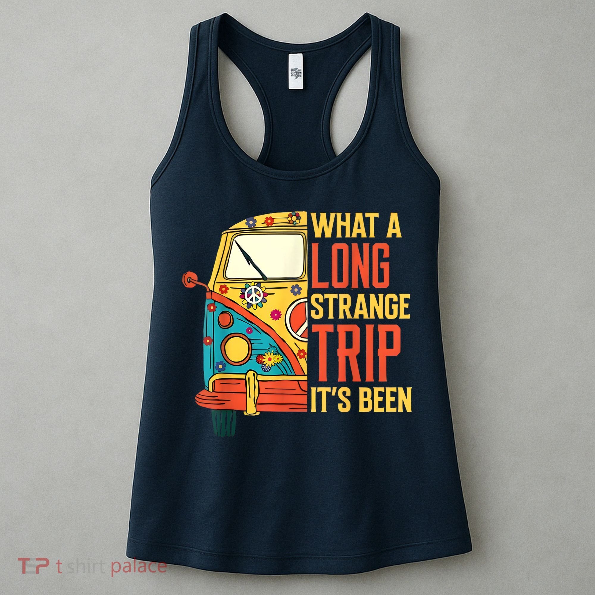 What A Long Strange Trip ItS Been 70s Hippie Camping Lover Women's Tank Top