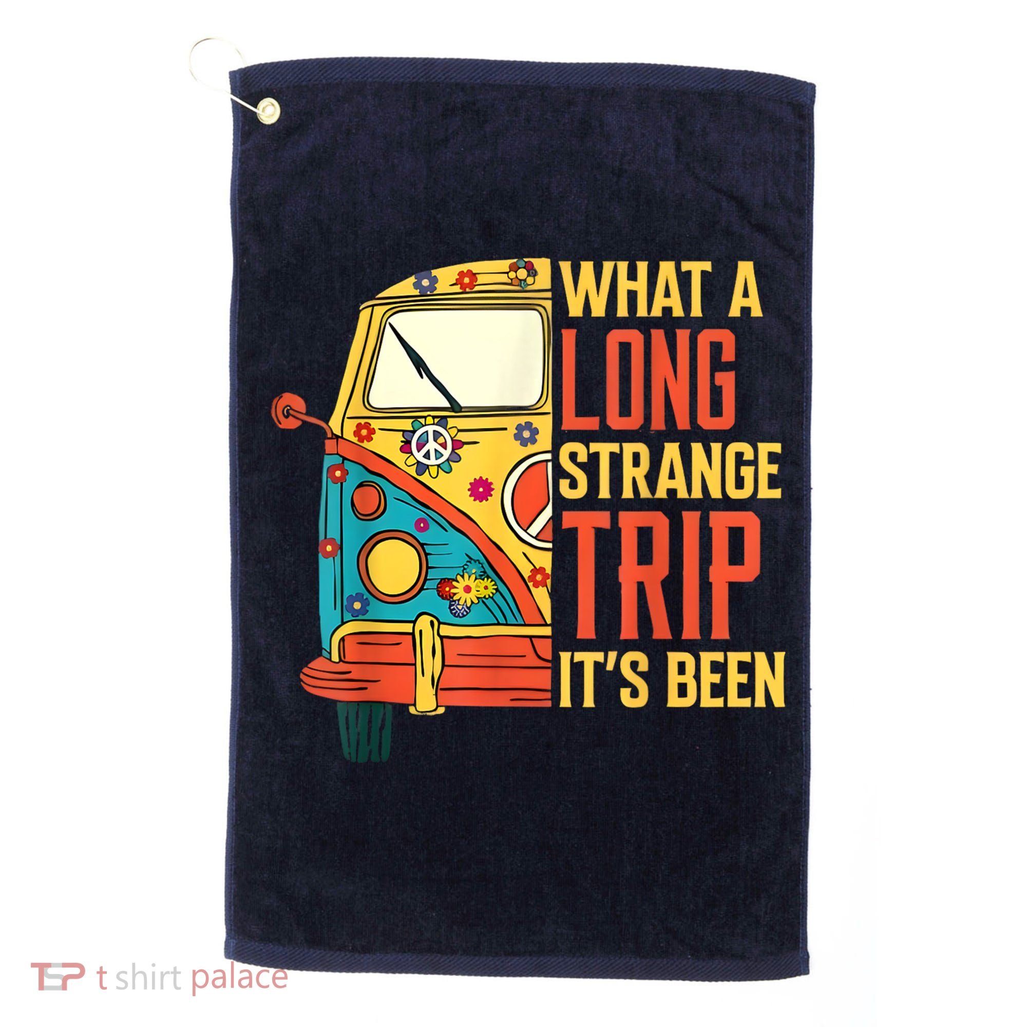 What A Long Strange Trip ItS Been 70s Hippie Camping Lover Golf Towel