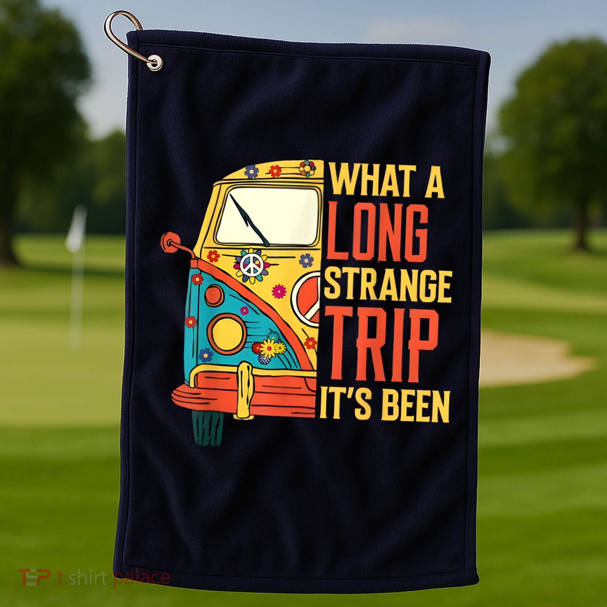 What A Long Strange Trip ItS Been 70s Hippie Camping Lover Golf Towel