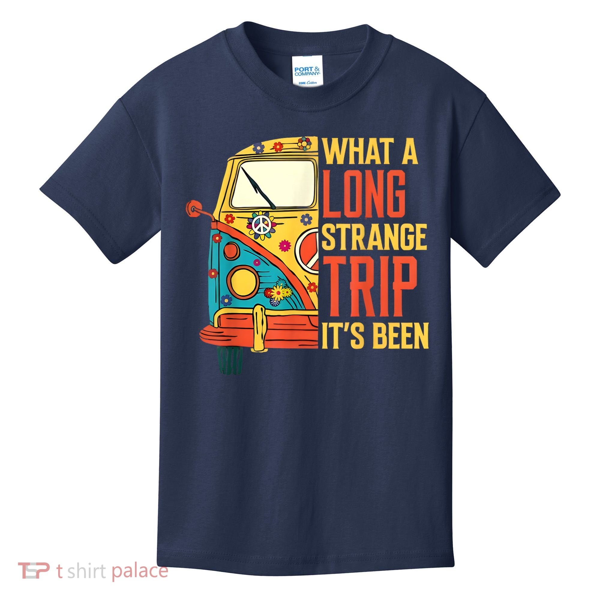 What A Long Strange Trip ItS Been 70s Hippie Camping Lover Kids T-Shirt
