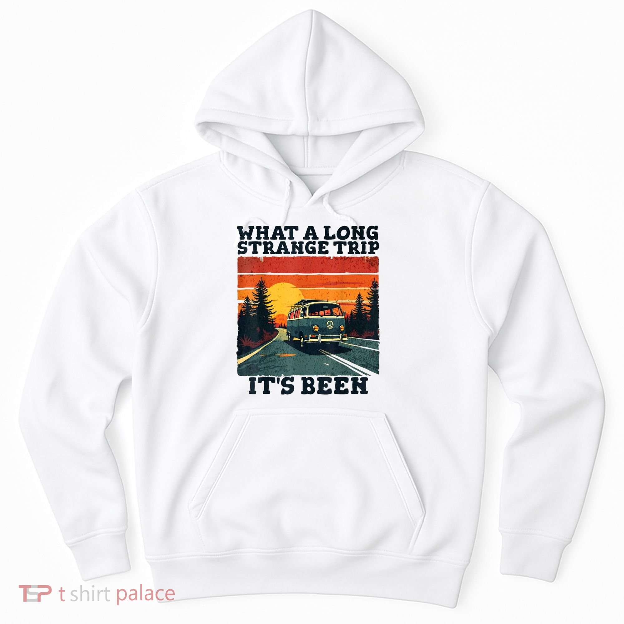 What A Long Strange Trip ItS Been 70s Hippie Camping Lover Hoodie