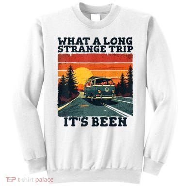 What A Long Strange Trip ItS Been 70s Hippie Camping Lover Sweatshirt