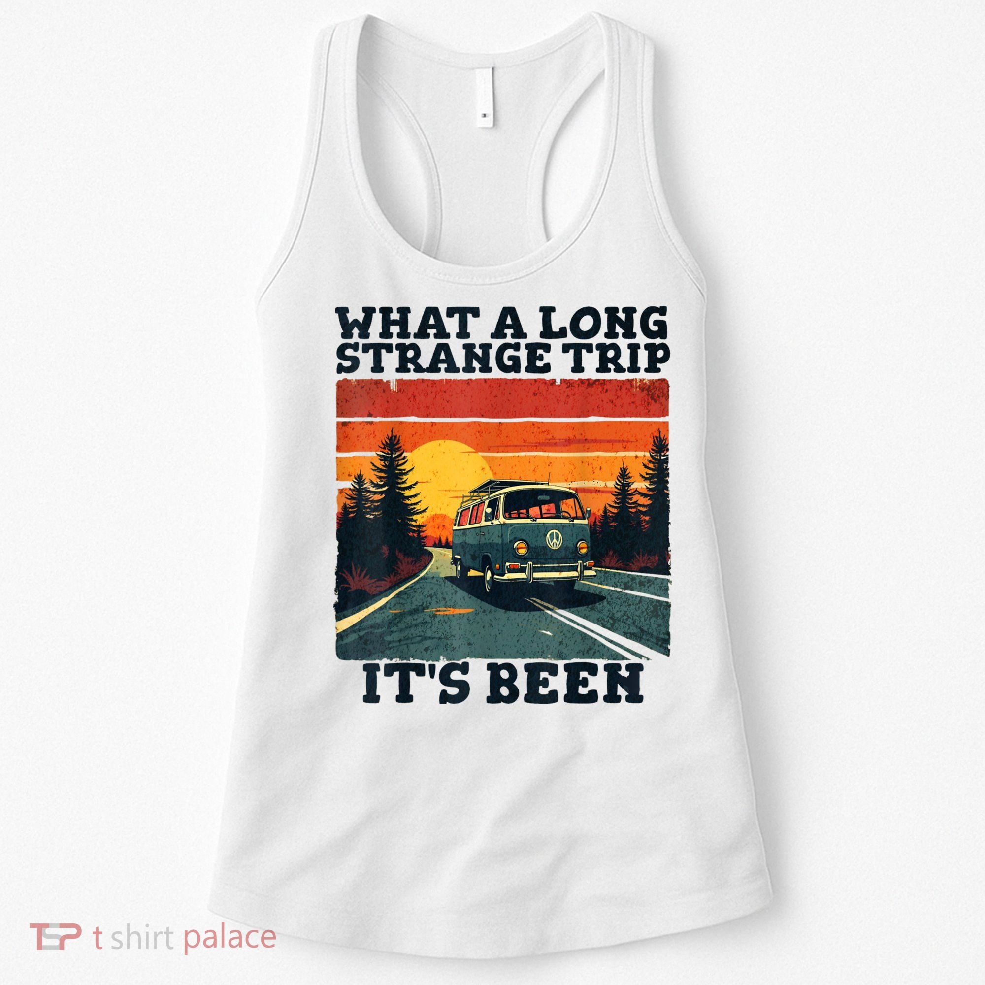 What A Long Strange Trip ItS Been 70s Hippie Camping Lover Women's Tank Top