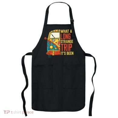 What A Long Strange Trip ItS Been 70s Hippie Camping Lover Apron