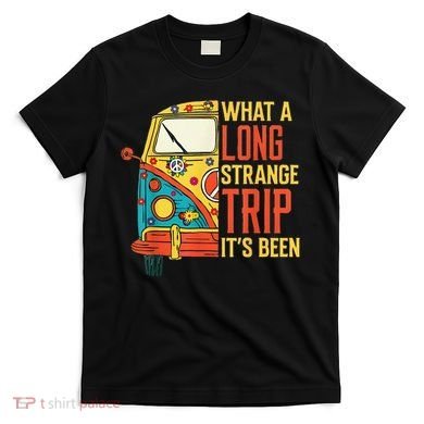 What A Long Strange Trip ItS Been 70s Hippie Camping Lover T-Shirt