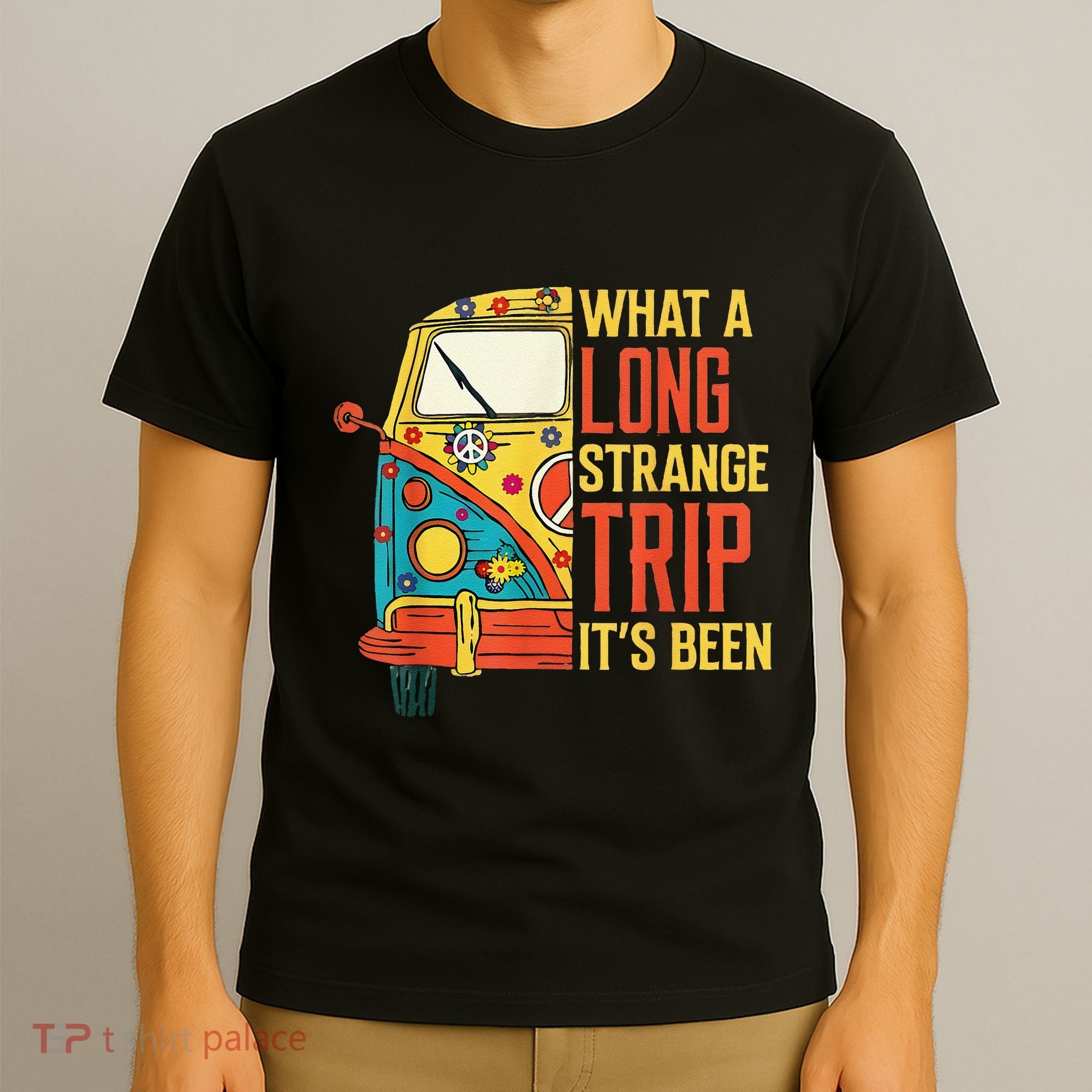 What A Long Strange Trip ItS Been 70s Hippie Camping Lover T-Shirt