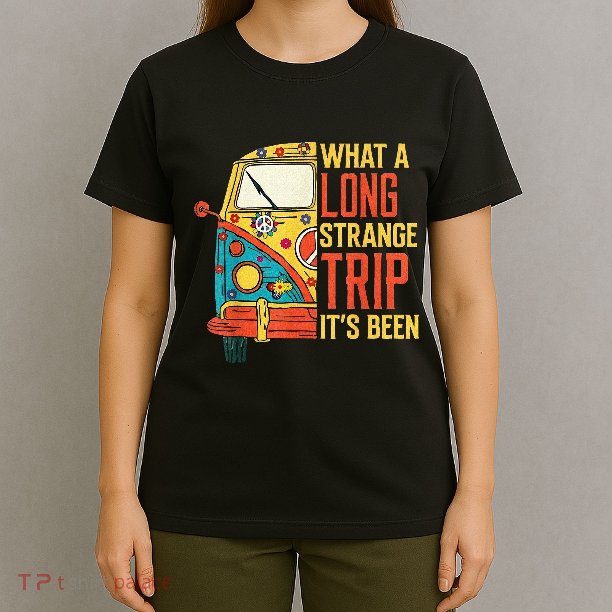 What A Long Strange Trip ItS Been 70s Hippie Camping Lover T-Shirt