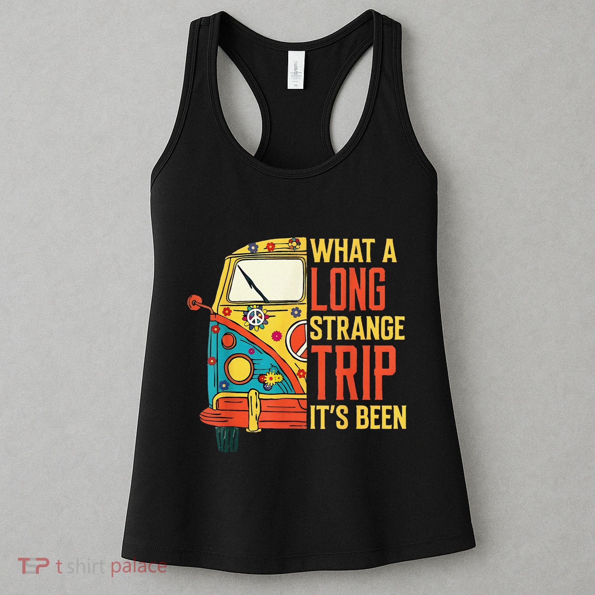What A Long Strange Trip ItS Been 70s Hippie Camping Lover Women's Tank Top