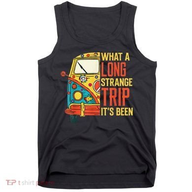 What A Long Strange Trip ItS Been 70s Hippie Camping Lover Tank Top