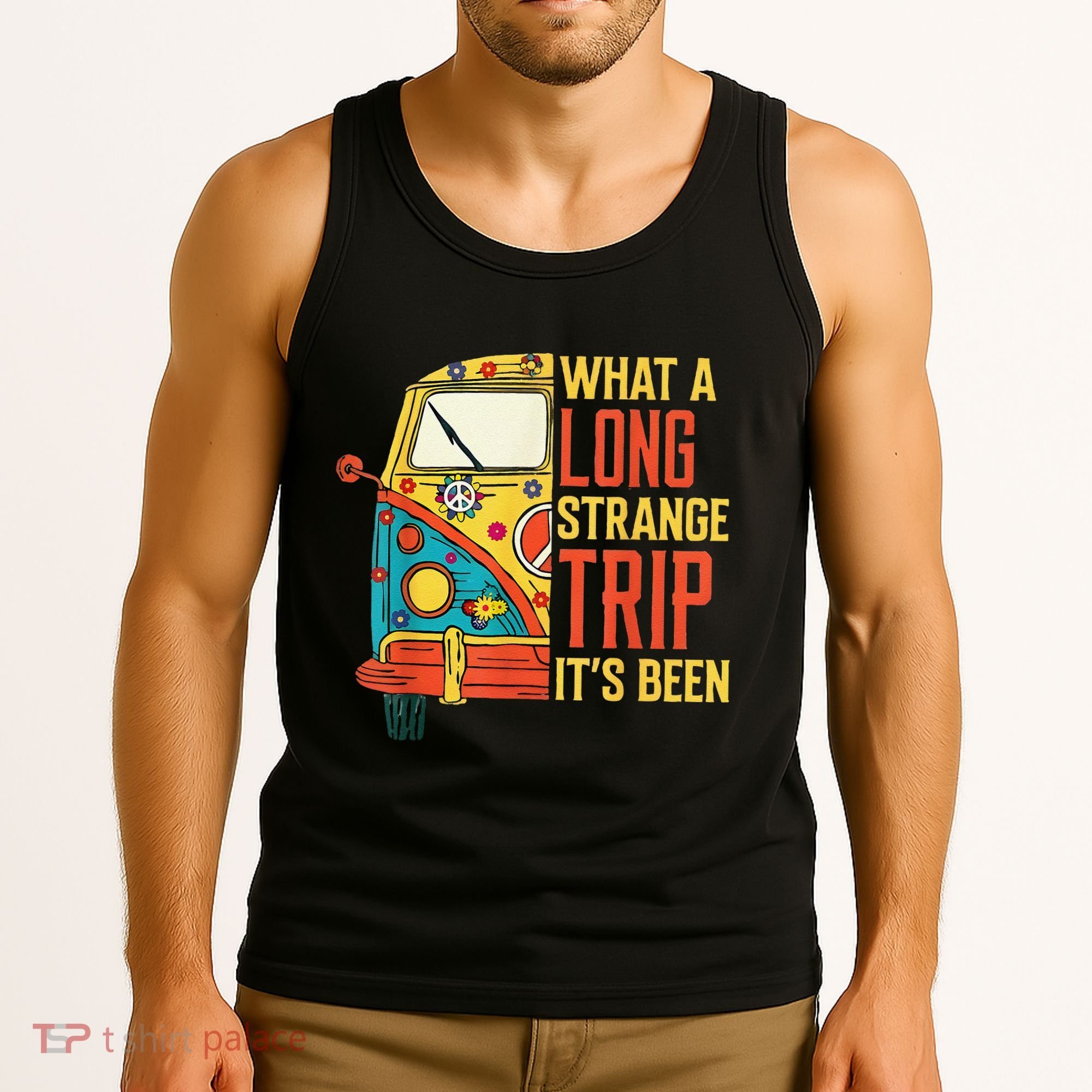 What A Long Strange Trip ItS Been 70s Hippie Camping Lover Tank Top