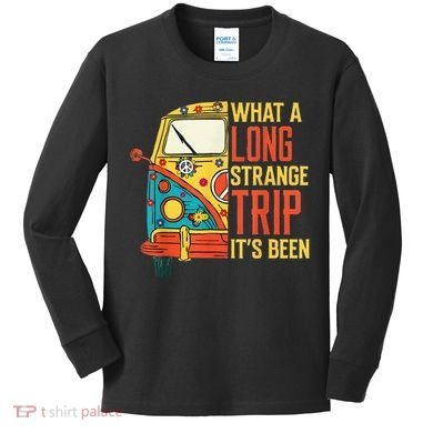 What A Long Strange Trip ItS Been 70s Hippie Camping Lover Kids Long Sleeve Shirt