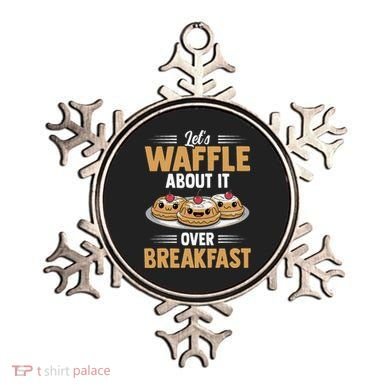 Waffles Apparel LetS Waffle About It Over Breakfast Ornament