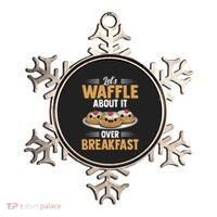 Waffles Apparel LetS Waffle About It Over Breakfast Ornament thumb 0