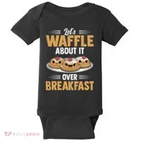 Waffles Apparel LetS Waffle About It Over Breakfast Baby Bodysuit thumb 0