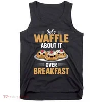 Waffles Apparel LetS Waffle About It Over Breakfast Tank Top thumb 0