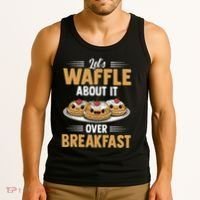 Waffles Apparel LetS Waffle About It Over Breakfast Tank Top thumb 3