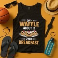 Waffles Apparel LetS Waffle About It Over Breakfast Tank Top thumb 4