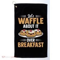 Waffles Apparel LetS Waffle About It Over Breakfast Golf Towel thumb 0