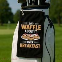 Waffles Apparel LetS Waffle About It Over Breakfast Golf Towel thumb 2