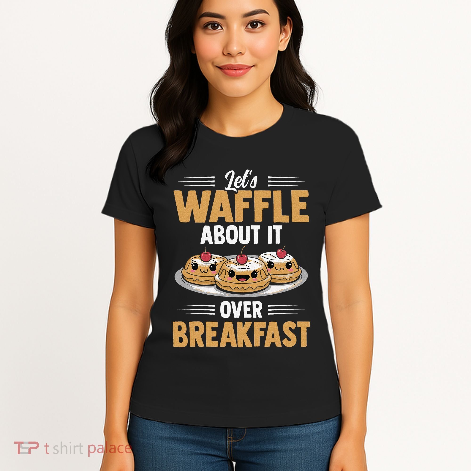 Waffles Apparel LetS Waffle About It Over Breakfast Women's T-Shirt