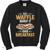 Waffles Apparel LetS Waffle About It Over Breakfast Kids Sweatshirt thumb 0