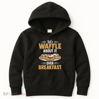Waffles Apparel LetS Waffle About It Over Breakfast Kids Hoodie thumb 0
