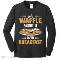 Waffles Apparel LetS Waffle About It Over Breakfast Kids Long Sleeve Shirt thumb 0