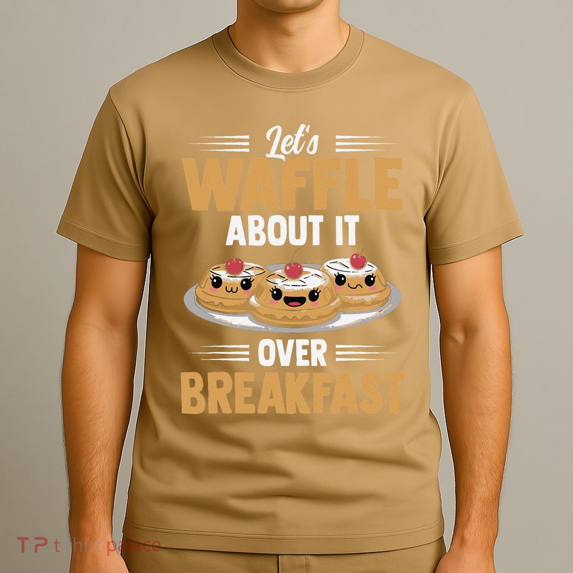 Waffles Apparel LetS Waffle About It Over Breakfast T-Shirt