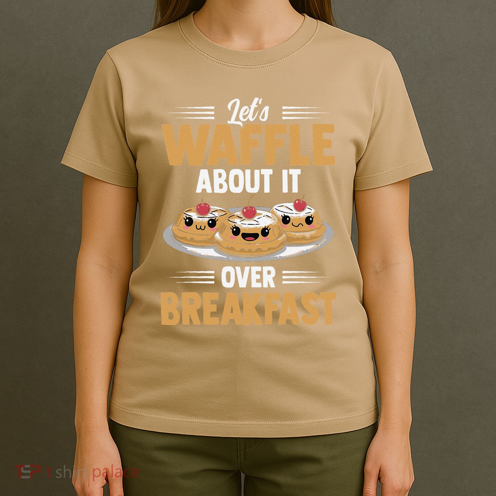 Waffles Apparel LetS Waffle About It Over Breakfast T-Shirt